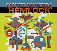 Ratchet Orchestra - Hemlock