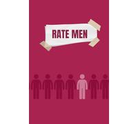 Rate Men: Parce que tous les hommes méritent une note... même si c'est un 2/10 !