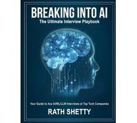 Breaking into AI: The Ultimate Interview Playbook