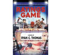 Ratings Game: A Splatterpunk Dark Comedy