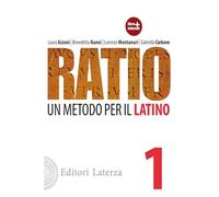 Ratio. Un metodo per il latino. Per le Scuole superiori (Vol. 1)