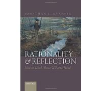 Rationality and Reflection: How to Think About What to Think - NUOVO