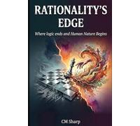 Rationality's Edge: Where Logic ends and Human Nature Begins