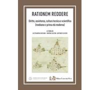 «Rationem reddere». Diritto, assistenza, cultura scientifica (medioevo e prima età moderna)