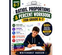 RATIOS, PROPORTIONS & PERCENT WORKBOOK FOR GRADE 6-7: Comprehensive Practice in Ratios, Rates, Unit Rates, Equivalent Ratios, Proportions, Percents, ... Checkpoints and a Complete Answer Key
