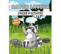Raton Laveur Cahier d'activités pour enfants de 3 à 8 ans: Un cahier d'exercices Raton amusant et éducatif avec des labyrinthes, apprendre à dessiner ,compter, point à point, et plus encore!