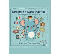 Ratonilson’s Big Adventures - Europe: A Coloring Book for Kids Ages 4-7
