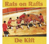 Rats On Rafts/De Kif - De Kift