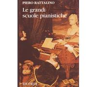 Rattalino Le Grandi Scuole Pianistiche | Guida alla Storia del Pianoforte e delle Tecniche Pianistiche Europee | Saggio di Musicologia e Teoria Musicale | Libro di Didattica per Studenti e Insegnanti