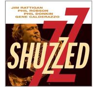 Rattigan, Jim/Phil Robson/Phil Donkin & Gene Calder - Shuzzed