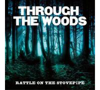Rattle On the Stovepipe Through the Woods (CD) Album