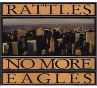 Rattles,the - No More Eagles
