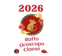Ratto Oroscopo Cinese 2026