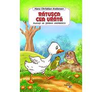 Ratusca cea urata - Hans Christian Andersen, Povesti ilustrate, Editie in limba romana