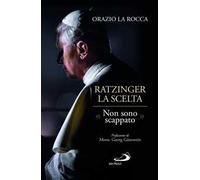 Ratzinger. La scelta. «Non sono scappato»