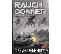 Rauch und Donner: Eine militärische Science-Fiction-Serie: 4