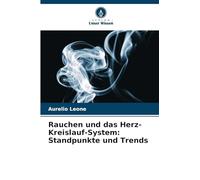 Rauchen und das Herz-Kreislauf-System: Standpunkte und Trends