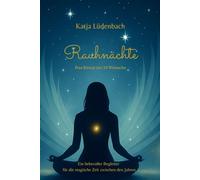 Rauhnächte: Das Ritual der 13 Wünsche