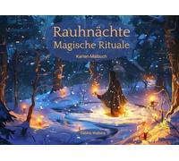 Rauhnächte Magische Rituale: Karten-Malbuch