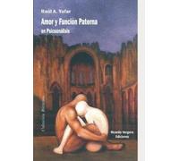 Raúl A Yafar Amor y función paterna en psicoanálisis (Tascabile)