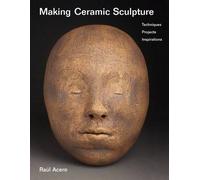 Raúl Acero Making Ceramic Sculpture (Tascabile)