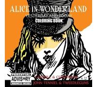 Raúl Albert Contr Alice in Wonderland Yesterday and Today Coloring (Tascabile)