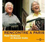Raúl Barboza & Daniel Colin Rencontre À Paris (CD) Album