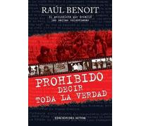 Raul Benoit Prohibido decir toda la verdad (Tascabile)
