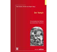 Raul Calzoni Kirst Der Vampir: Ein europäischer Mythos des kulturell (Tascabile)