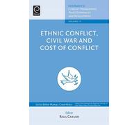 Raul Caruso Ethnic Conflicts, Civil War and Cost of Conflict (Copertina rigida)
