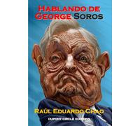 Raul Chao Hablando de George Soros (Tascabile)