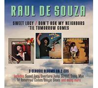 Raul De Souza Sweet Lucy/Don't Ask My Neighbors/'Til Tomorrow Comes (CD) Album