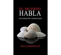 Raul Dominguez El Muerto Habla (Tascabile)
