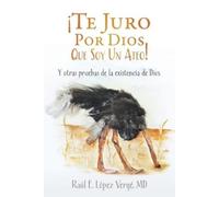 Raúl E López Vergé ¡Te Juro Por Dios Que Soy Un Ateo (Tascabile)