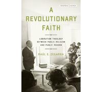 Raúl E. Zegarra A Revolutionary Faith (Copertina rigida)