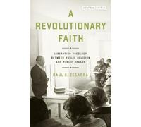 Raúl E. Zegarra A Revolutionary Faith (Copertina rigida)