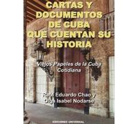 Raúl Eduardo Ch CARTAS Y DOCUMENTOS DE CUBA QUE CUENTAN SU HI (Copertina rigida)