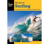 Art of Surfing: A Training Manual For The Developing And Competitive Surfer, Second Edition