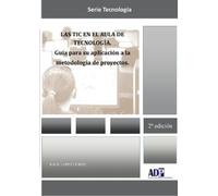 Raul Lopez Curi Las TIC en el aula de Tecnologia. Guia para su aplic (Tascabile)