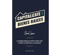Raul Luna Capitalízate Con Bienes Raíces (Tascabile)