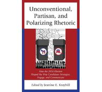 Raul Madrid Jr. Unconventional, Partisan, and Polarizing Rhetoric (Tascabile)