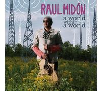 Raul Midon - World with a World