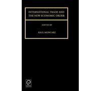 Raul Moncarz International Trade and the New Economic Order (Copertina rigida)