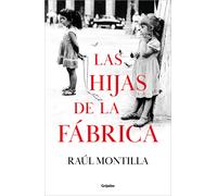 Raúl Montilla Las hijas de la fábrica / Daughters of the Car (Copertina rigida)