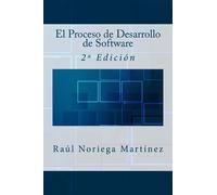 Raul Noriega Martinez El Proceso de Desarrollo de Software (Tascabile)