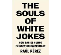 Raúl Pérez The Souls of White Jokes (Copertina rigida)