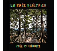 Raul Rodriguez La Raíz Eléctrica (Vinyl LP)