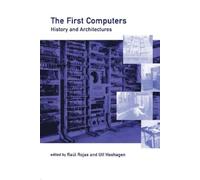 Raúl Rojas The First Computers (Tascabile) History of Computing