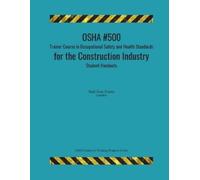 Raúl Ross Pined OSHA #500 Trainer Course in Occupational Safety and (Tascabile)