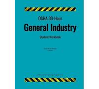 Raul Ross Pineda OSHA 30-Hour General Industry; Student Workbook (Tascabile)